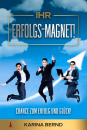 Ihr Erfolgs-Magnet! Ihre Chance zum Erfolg und Glück! Ratgeber | eBook